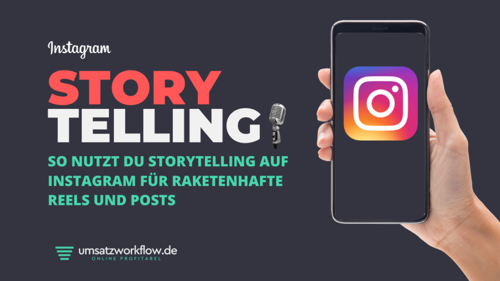 Storytelling auf Instagram - so nutzt du Storytelling für raketenhafte Reels und Posts